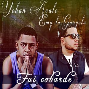 Fui Cobarde (feat. Emy la Gargola)