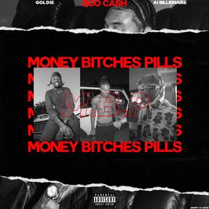 Money, *****es & Pills (feat. Goldie & A1 Billionaire)