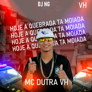 Hoje a Quebra Tá Moiada