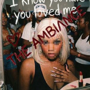 I know you hate you loved me (feat. THE AMBI/\NCE)