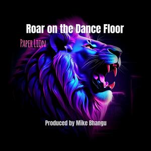 Roar on the Dance Floor (feat. Mike Bhangu)