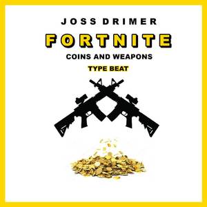 FORTNITE Coins and Weapons: Type Beat