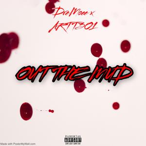 Out The Mud (feat. ARTT 3O1)