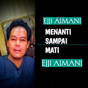 Menanti Sampai Mati