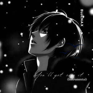 You'll Get over It. (Instrumental)