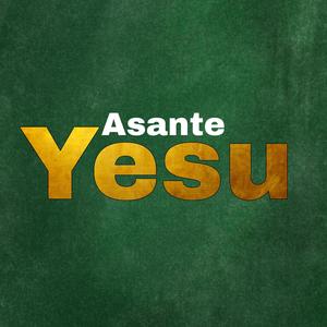 Asante Yesu