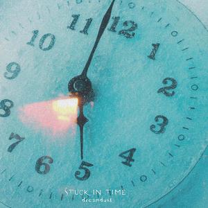 stuck in time