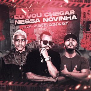 Eu Vou Chegar Nessa Novinha