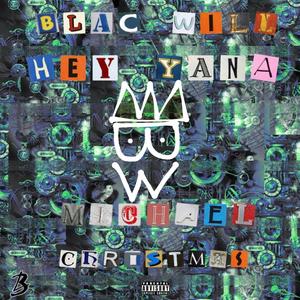HEY YANA (feat. Michael Christmas)