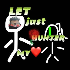 LET JUST HUNTER me （prod.玉）