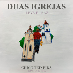 Duas Igrejas (Leva e Traz)