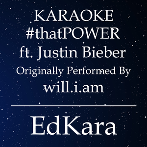 #thatPOWER (Originally Performed by will.i.am feat. Justin Bieber) [Karaoke No Guide Melody Version]