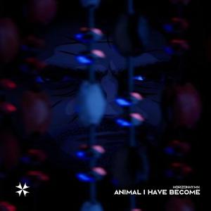animal i have become