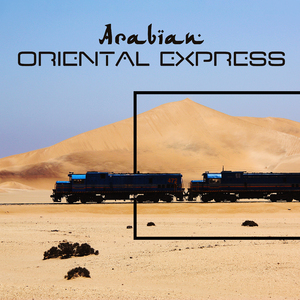 Taste of the Arabian Chillout Music