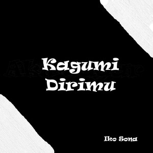 Kagumi Dirimu