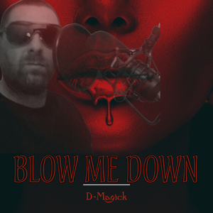 Blow Me Down