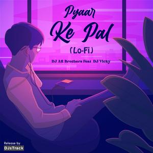 Pyaar Ke Pal (Lofi Style)