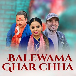Balewama Ghar Chha
