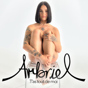T'as tout de moi