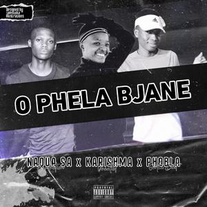 O Phela jwang (feat. Naqua,Phobla)