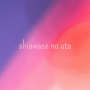 shiawase no uta
