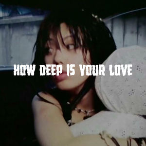 how deep is your love (speed up) (Remix)