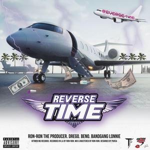 REVERSE TIME (feat. Drego, Beno & BandGang Lonnie Bands)