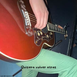 Quisiera Volver Atrás