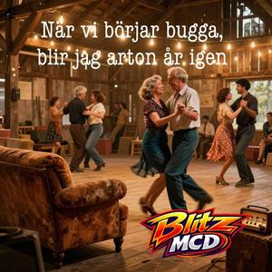 När vi börjar bugga, blir jag arton år igen