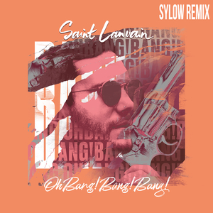 Oh Bang! Bang! Bang! (Sylow remix)