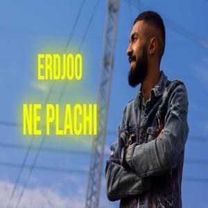 NE PLACHI