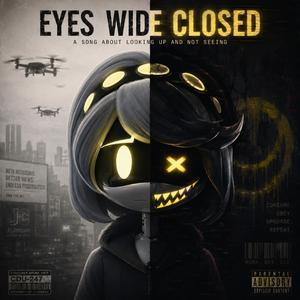 Eyes Wide Closed