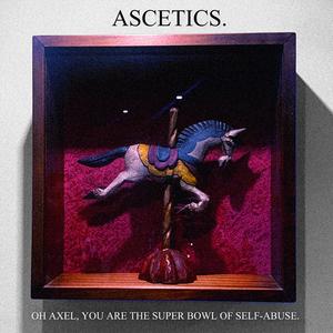 Oh Axel, you are the Super Bowl of Self-Abuse (Single Version)