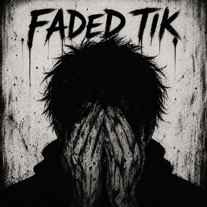 Faded Tik (Mega Slowed)