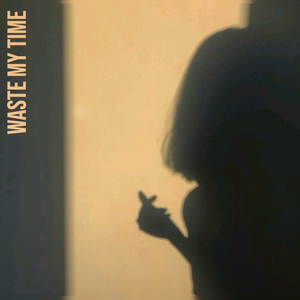 Waste My Time