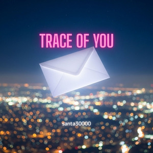 Trace of You
