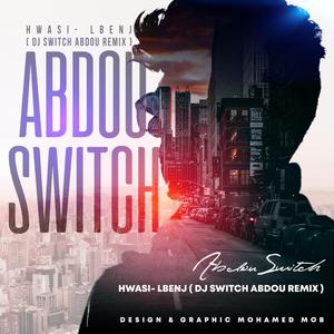 Hwasi (lbenj (dj switch abdou remix)