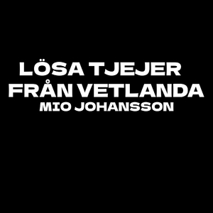 LÖSA TJEJER FRÅN VETLANDA (Extended Version)
