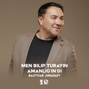 Men bilip turayin amanlig'in'di