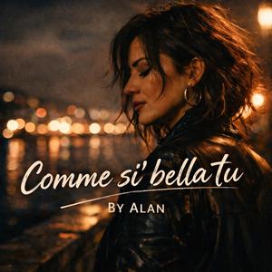 COMME SI' BELLA TU