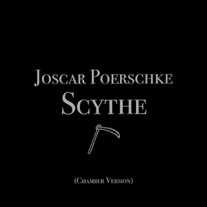 Scythe (Chamber Version)