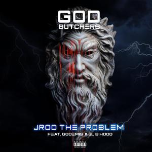 God Butchers (feat. Godemis & JL B Hood)