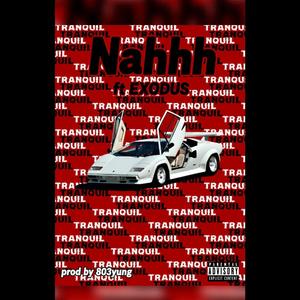NAHHH (feat. eXodus)
