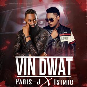 Vin Dwat (feat. Isimic)
