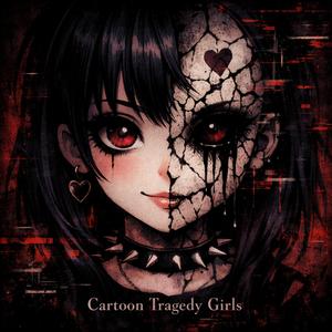 CARTOON TRAGEDY GIRLS