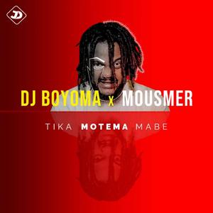 Tika Motema Mabe (feat. DJ Boyoma)