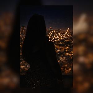 Outside (feat. Destini)