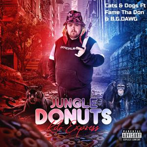 Cats & Dogs (feat. Fame Tha Don & B.G.DAWG)