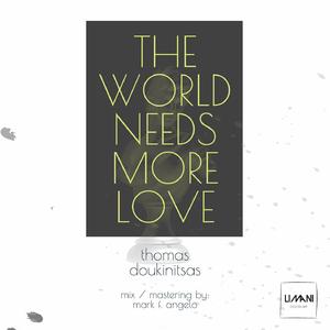 The World Needs More Love