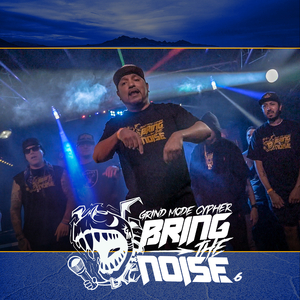 Grind Mode Cypher Bring the Noise 6